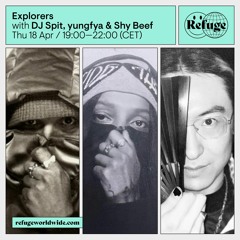 Explorers - DJ Spit, Yungfya & Shy Beef - 18 Apr 2024