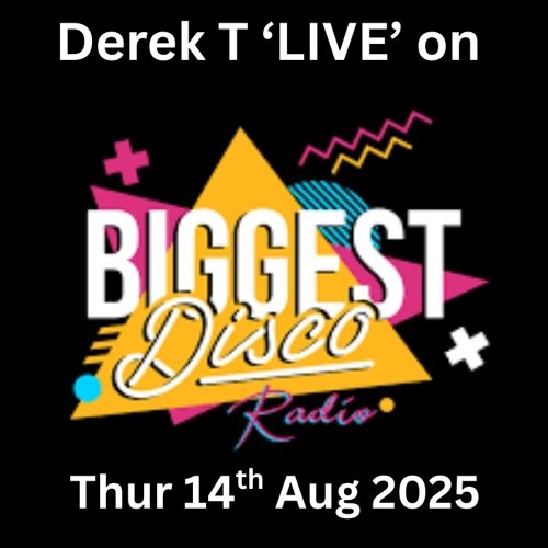 Derek T Live on Biggest Disco Radio 14th Aug 2025