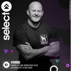 Krisis House Sessions #142 - Recorded Live On Select Radio - Saturdays 15:00 - 17:00