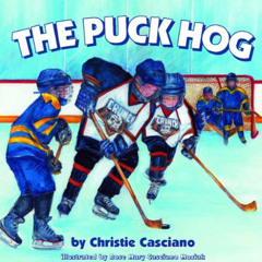Get EPUB 🗸 The Puck Hog by  Christie Casciano &  Rose Mary Casciano Moziak PDF EBOOK