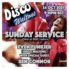 Even Funkier @ The Disco Waltons Sunday Service with Ben Connor. 24th Oct 2021, NDC Radio