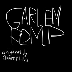 Garlem Romp (Remake)