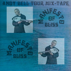 Andy Bell - Ride Tour Mixtape Mix