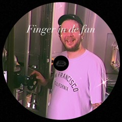 FINGER IN DE FAN