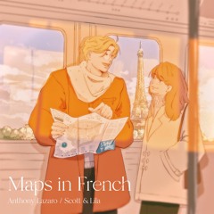 Maps In French (feat. Scott & Lila)