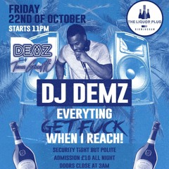 Dj Demz @ Every Ting Get F~@k When I Reach | LIVE AUDIO 22/10/21