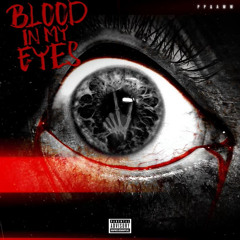 Blood In My Eyes