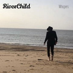RiverChild- Whispers