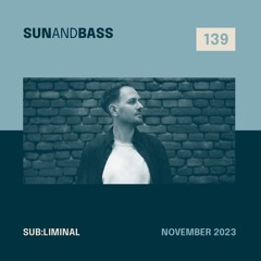 SUNANDBASS Podcast #139 - Sub:liminal