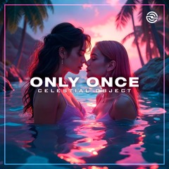 Only Once