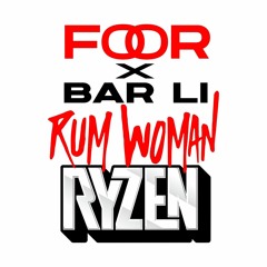 RyZen, FooR - Rum Woman (RyZen DnB Remix) (Ft. Bar Li)