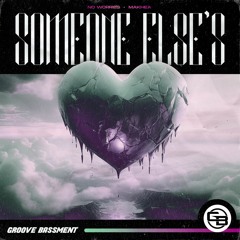 No Worries & Makhea - Someone Else’s