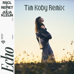 RSCL, Repiet & Julia Kleijn - Echo (Tim Koby Remix)