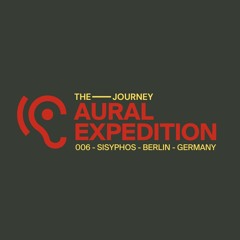 Aural Expedition 006 - Sisyphos - Berlin - Germany- 20 August 2022