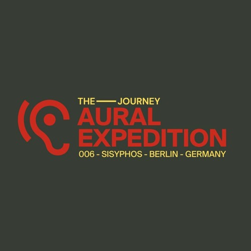 Aural Expedition 006 - The Journey @ Sisyphos - Berlin - Germany- 20 August 2022
