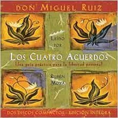 Read KINDLE √ Los cuatro acuerdos: The Four Agreements, Spanish-Language Edition (Tol