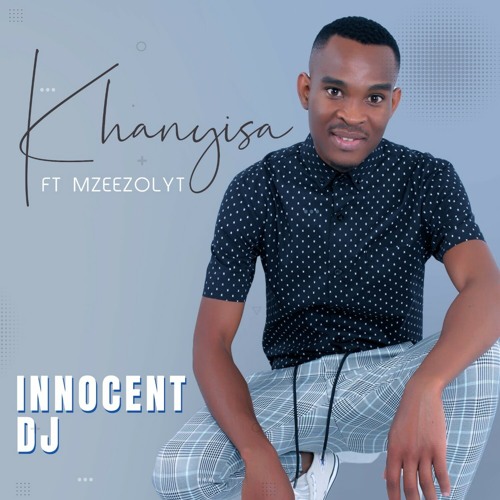 Khanyisa (feat. Mzeezolyt)