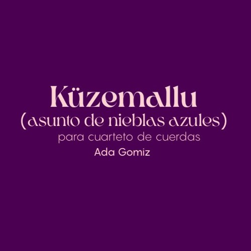 Küzemallu (asunto de nieblas azules)- Maurice Quartet