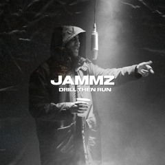 Jammz - Drill Then Run (Hit Then Run Flip)