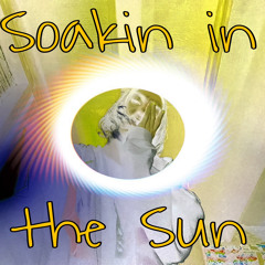 Soakin' In The Sun