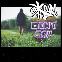 Okidam - Dont Say (Sample)