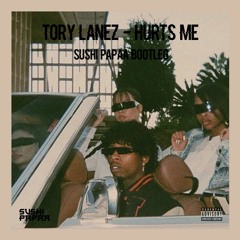TORY LANEZ - HURTS ME [SUSHI PAPAA BOOTLEG] (FREE DL)