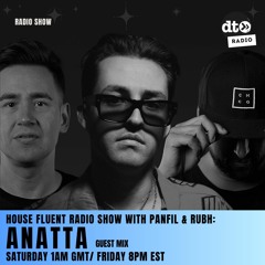 House Fluent Radio 021 Presented By Panfil & Rubh With Guest Mix By ANATTA