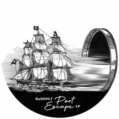 PHI009 - Rub800 - Port Escape EP
