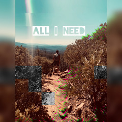 All I Need