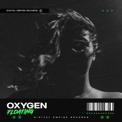 Oxygen - Floating | OUT NOW