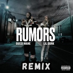 Gucci Mane - Rumors (feat. Lil Durk) [REMIX]