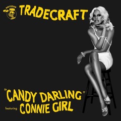 TradeCraft - Candy Darling Feat. Connie Girl