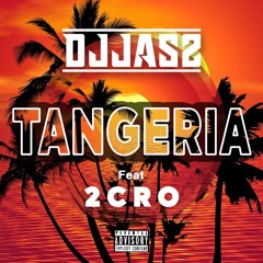 DJ JASS Feat 2CRO -TANGERA