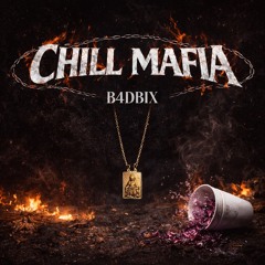 CHILL MAFIA