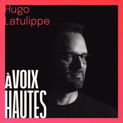 Hugo Latulippe : art, bonheur et environnement