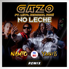 GAZO - NO LÈCHE(NAMTO x YANISS Remix)