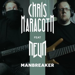Manbreaker (feat. Neun)