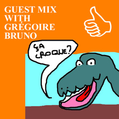 GUEST MIX WITH GRÈGOIRE BRUNO