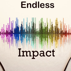 Endless Impact