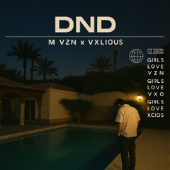 DND ft. Vxlious