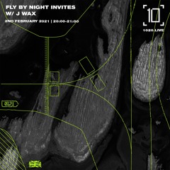 Fly By Night Invites J Wax - 1020 Radio - 02/02/21