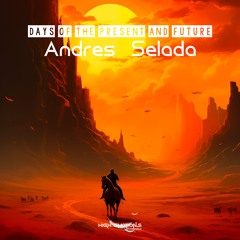 HER157: Andres  Selada - Days Of The Present And Future (Radio Edit)