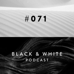 Black & White Podcast 071 / Name-free