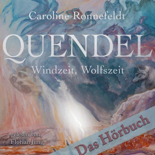 Quendel - Windzeit, Wolfszeit (Prolog)