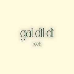 gal dil di