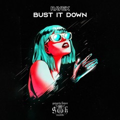 Ravek - Bust It Down (Original Mix)