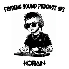 FINDING SOUND PODCAST #3 - KOBAIN