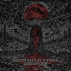 soundtrack to a fated unraveling