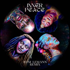 Inner Peace - Beautiful Chorus (Tom Lemann Remix)