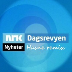 Dagsrevyen - Hasne Remix